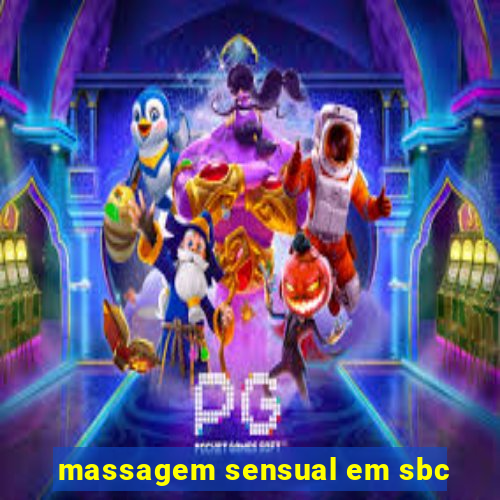 massagem sensual em sbc